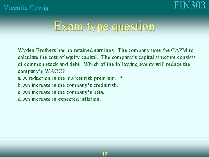 FIN 303 Vicentiu Covrig Exam type question Wyden Brothers has no retained earnings. The