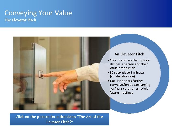 Conveying Your Value The Elevator Pitch An Elevator Pitch • Short summary that quickly