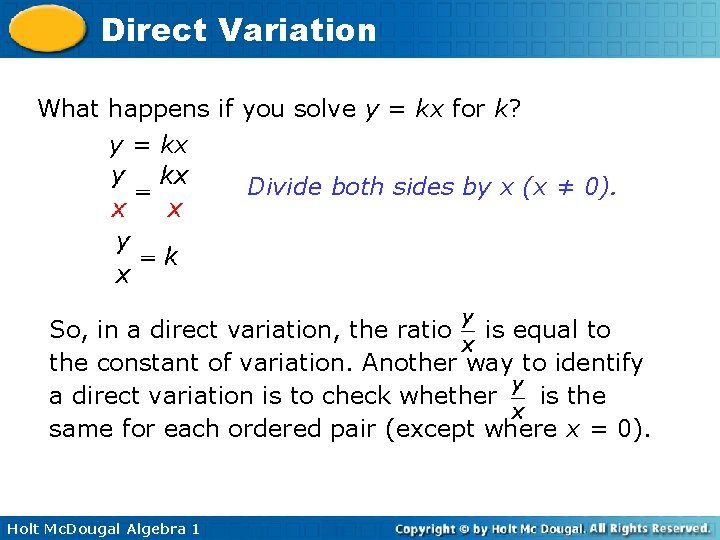 Direct Variation What happens if you solve y = kx for k? y =