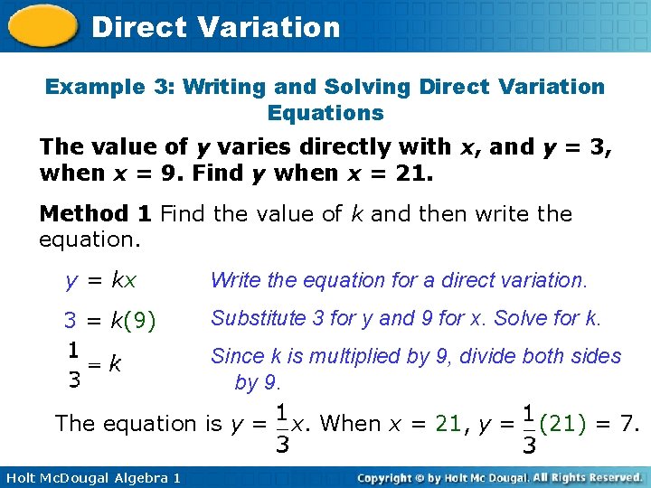 Direct Variation Example 3: Writing and Solving Direct Variation Equations The value of y