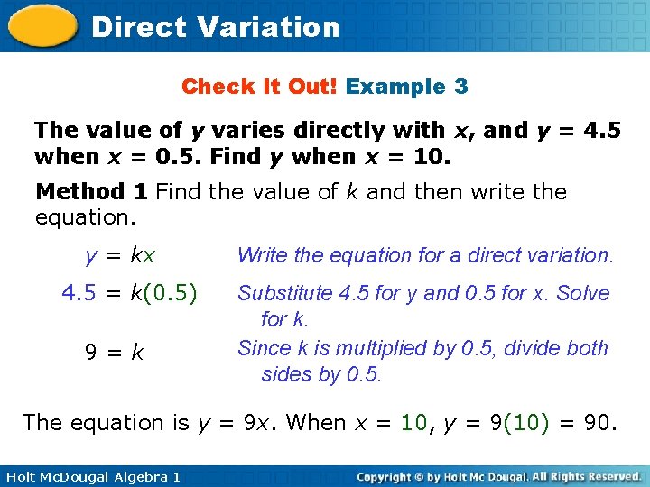 Direct Variation Check It Out! Example 3 The value of y varies directly with