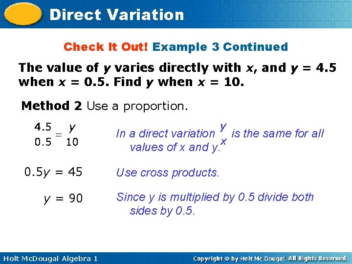 Direct Variation Check It Out! Example 3 Continued The value of y varies directly