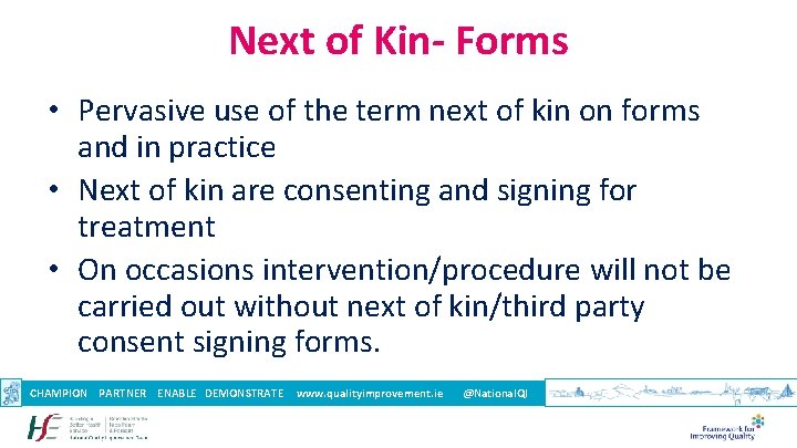 Next of Kin- Forms • Pervasive use of the term next of kin on
