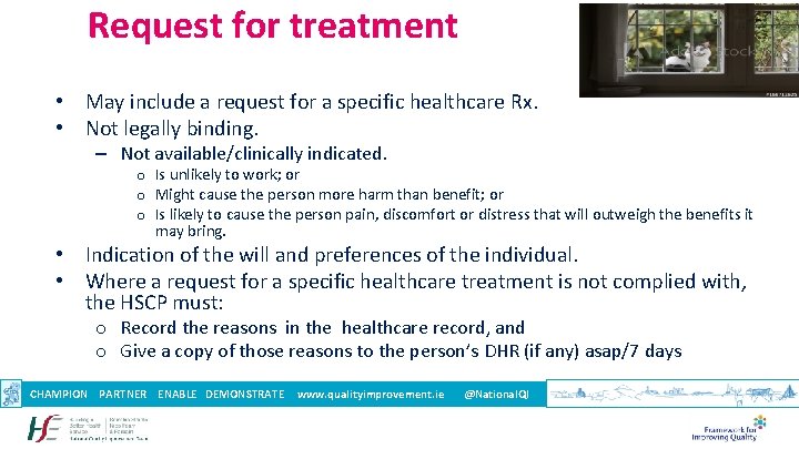 Request for treatment • May include a request for a specific healthcare Rx. •