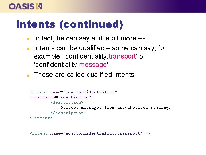 Intents (continued) n n n In fact, he can say a little bit more