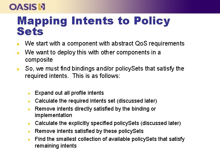 Mapping Intents to Policy Sets n n n We start with a component with