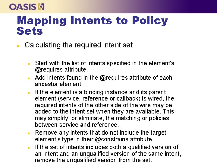 Mapping Intents to Policy Sets n Calculating the required intent set l l l