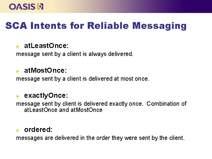 SCA Intents for Reliable Messaging n at. Least. Once: message sent by a client