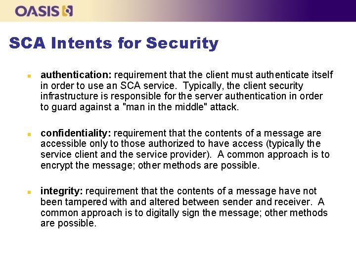 SCA Intents for Security n n n authentication: requirement that the client must authenticate