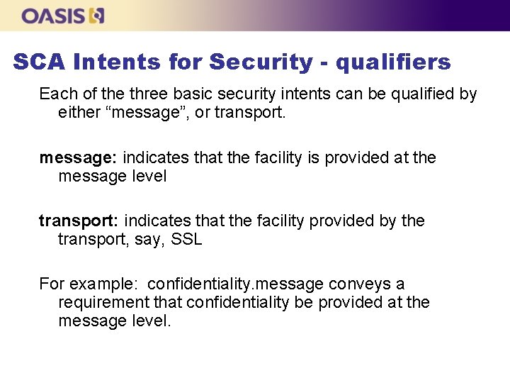 SCA Intents for Security - qualifiers Each of the three basic security intents can