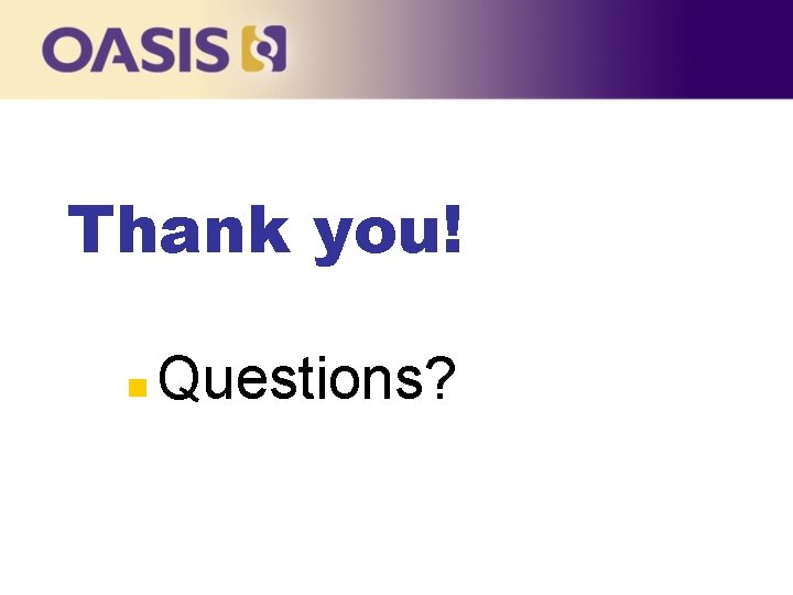 Thank you! n Questions? 