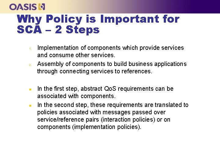 Why Policy is Important for SCA – 2 Steps 1. 2. n n Implementation