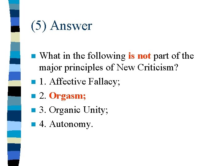 (5) Answer n n n What in the following is not part of the