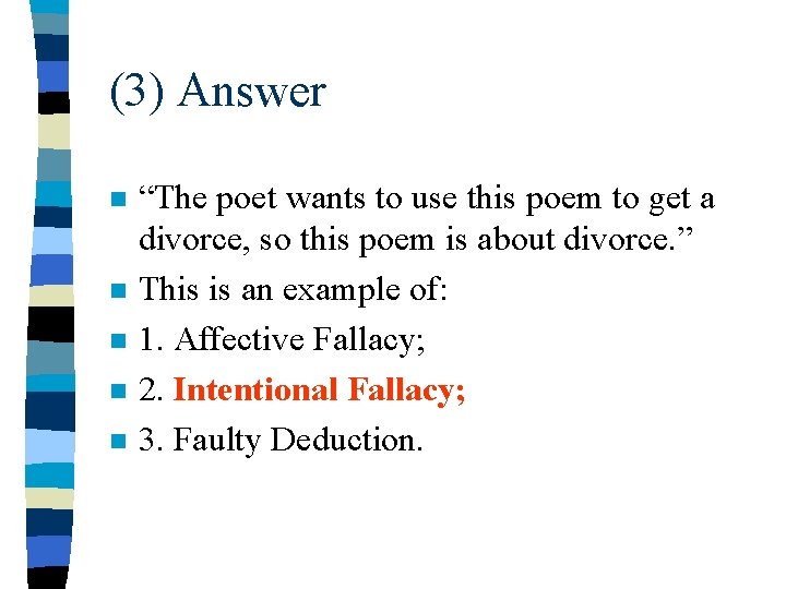 (3) Answer n n n “The poet wants to use this poem to get