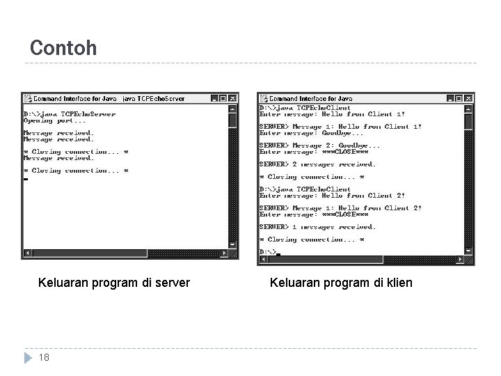 Contoh Keluaran program di server 18 Keluaran program di klien 