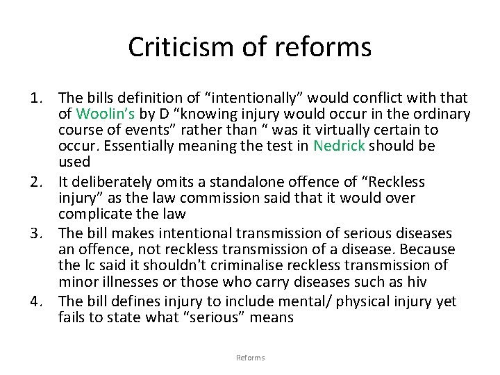 Criticism of reforms 1. The bills definition of “intentionally” would conflict with that of