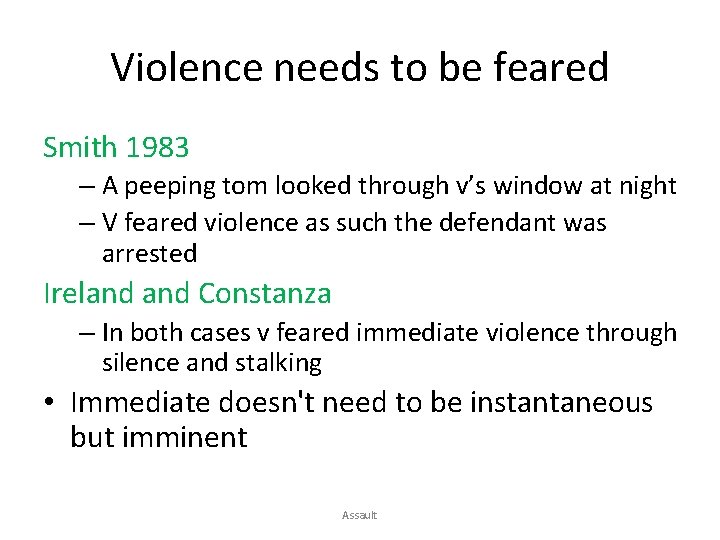 Violence needs to be feared Smith 1983 – A peeping tom looked through v’s