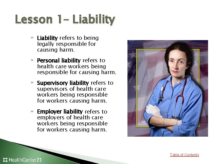 Lesson 1– Liability refers to being legally responsible for causing harm. Personal liability refers