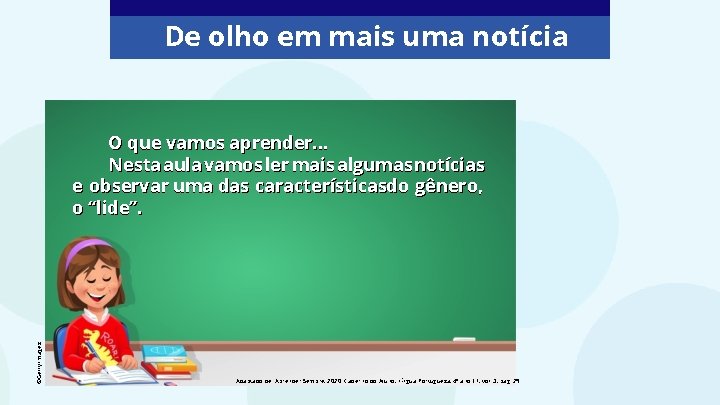 De olho em mais uma notícia ©Getty Images O que vamos aprender. . .