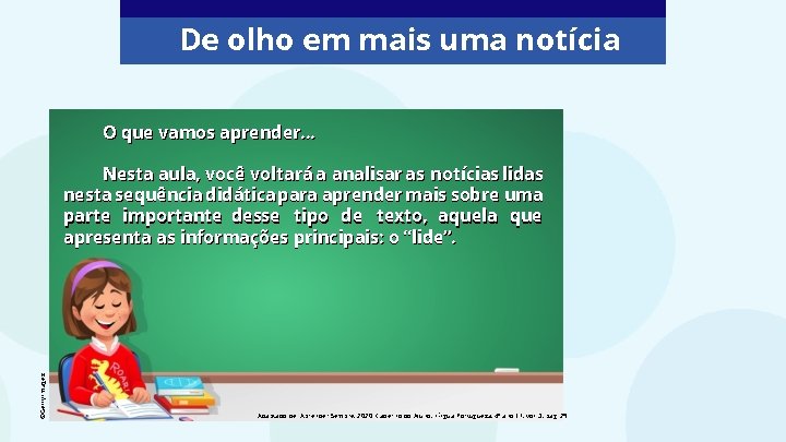 De olho em mais uma notícia O que vamos aprender. . . ©Getty Images
