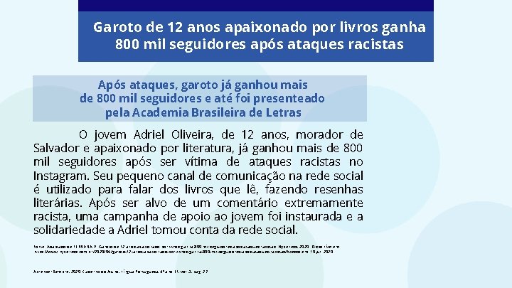 Garoto de 12 anos apaixonado por livros ganha 800 mil seguidores após ataques racistas