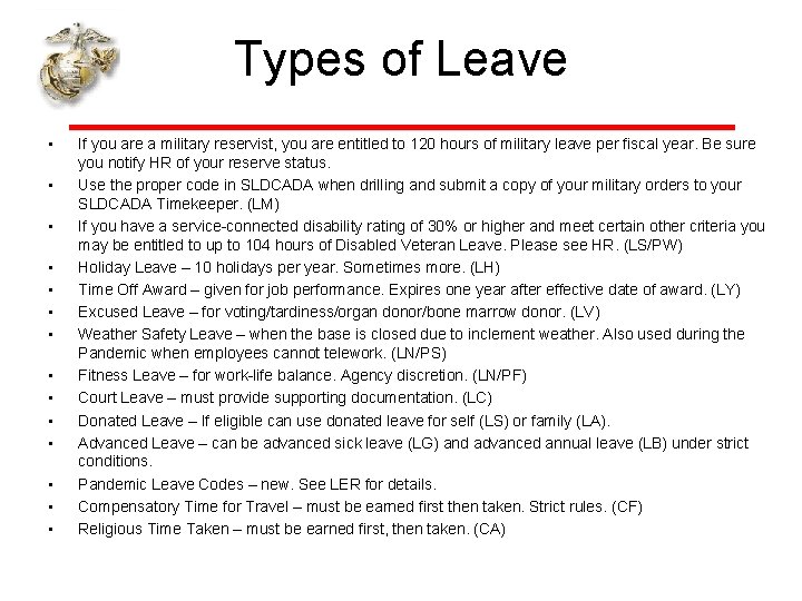 Types of Leave • • • • If you are a military reservist, you