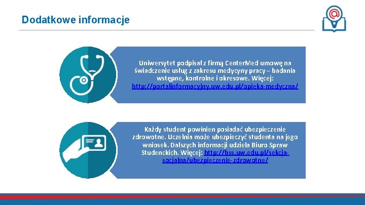 Dodatkowe informacje Uniwersytet podpisał z firmą Center. Med umowę na świadczenie usług z zakresu