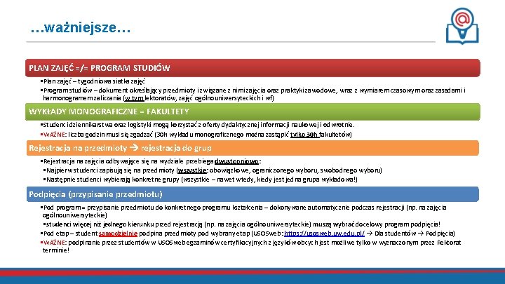 …ważniejsze… PLAN ZAJĘĆ =/= PROGRAM STUDIÓW • Plan zajęć – tygodniowa siatka zajęć •