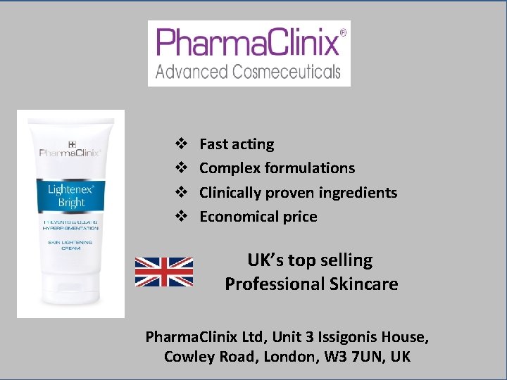 v v Fast acting Complex formulations Clinically proven ingredients Economical price UK’s top selling