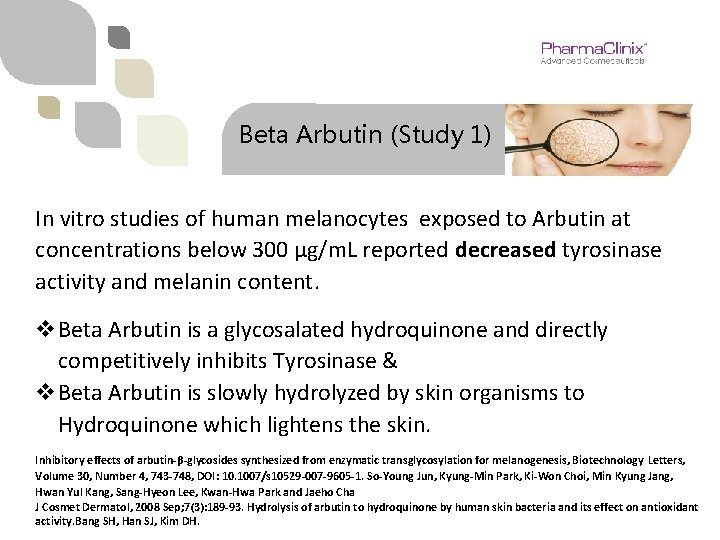 Beta Arbutin (Study 1) In vitro studies of human melanocytes exposed to Arbutin at