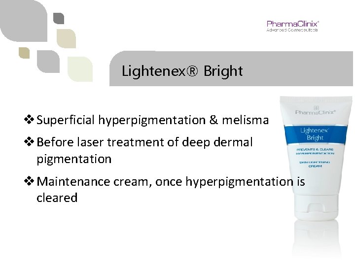 Lightenex® Bright v Superficial hyperpigmentation & melisma v Before laser treatment of deep dermal