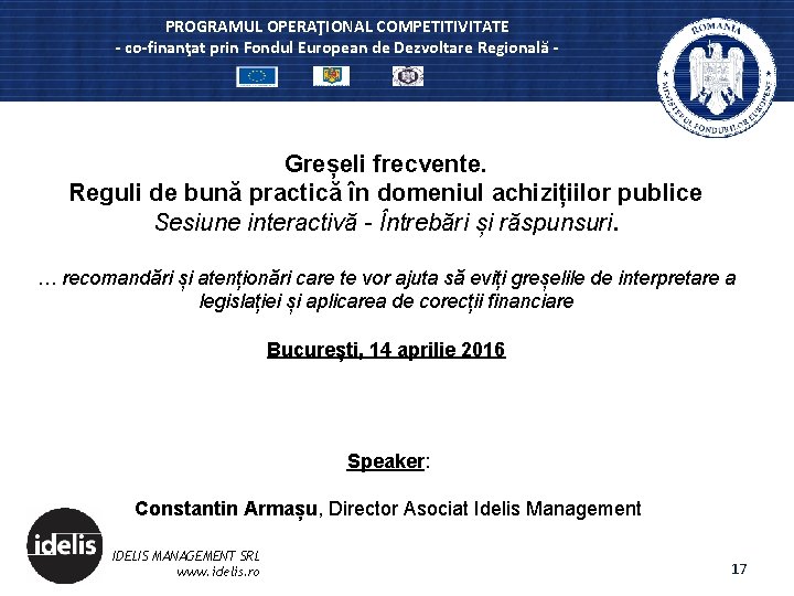 PROGRAMUL OPERAŢIONAL COMPETITIVITATE - co-finanţat prin Fondul European de Dezvoltare Regională - Greșeli frecvente.