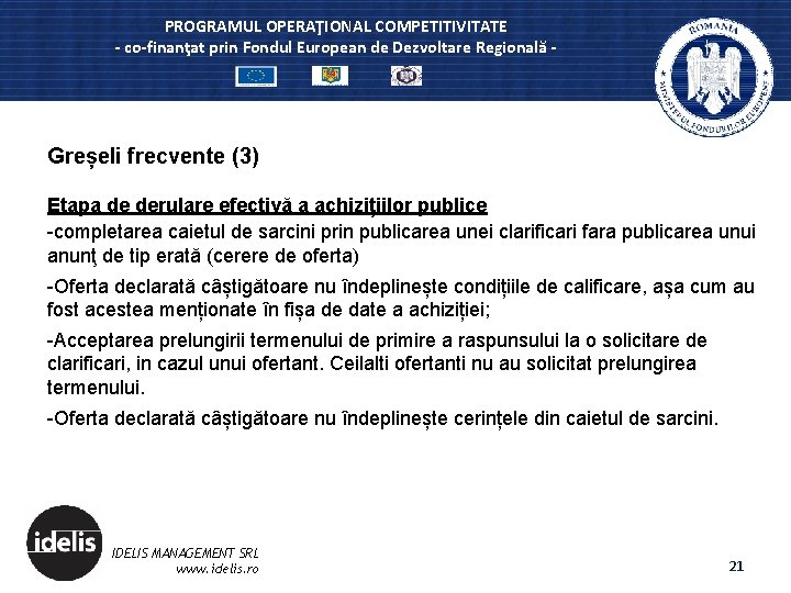 PROGRAMUL OPERAŢIONAL COMPETITIVITATE - co-finanţat prin Fondul European de Dezvoltare Regională - Greșeli frecvente