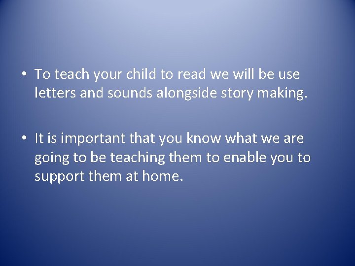 • To teach your child to read we will be use letters and • To teach your child to read we will be use letters and