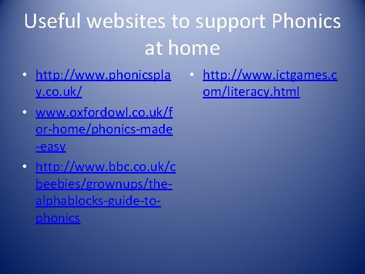 Useful websites to support Phonics at home • http: //www. phonicspla • http: //www. Useful websites to support Phonics at home • http: //www. phonicspla • http: //www.