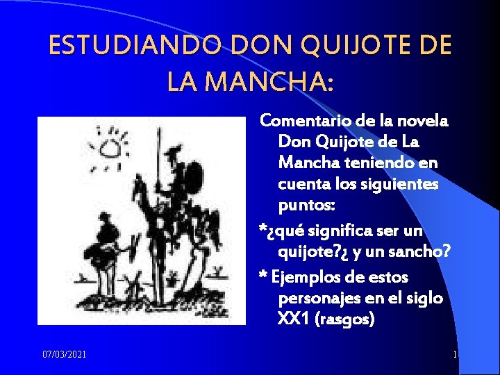ESTUDIANDO DON QUIJOTE DE LA MANCHA: Comentario de la novela Don Quijote de La