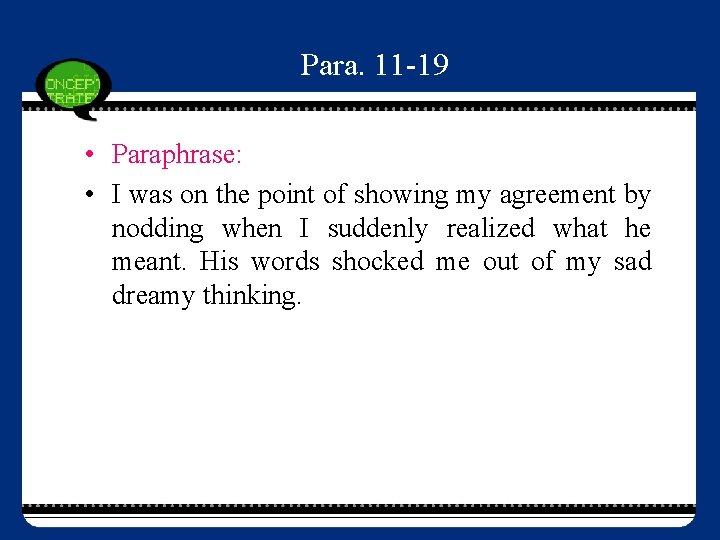 Para. 11 -19 • Paraphrase: • I was on the point of showing my