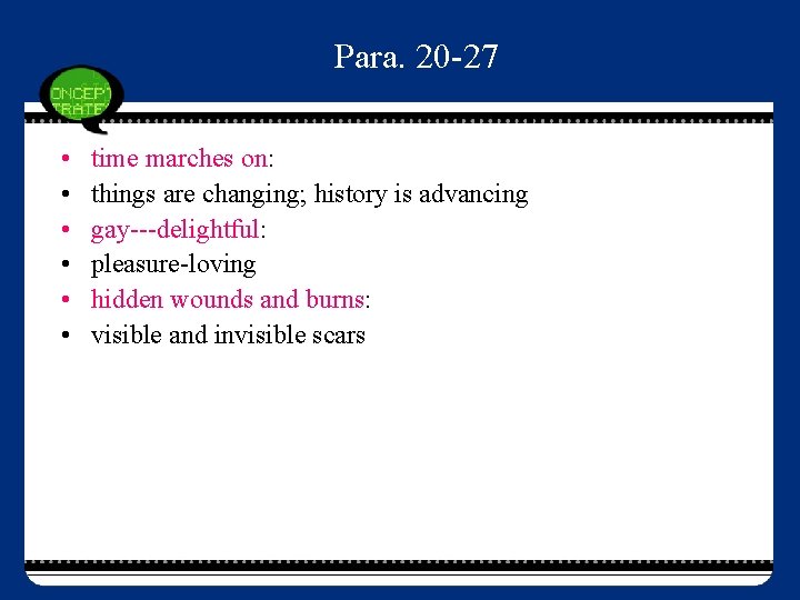 Para. 20 -27 • • • time marches on: things are changing; history is