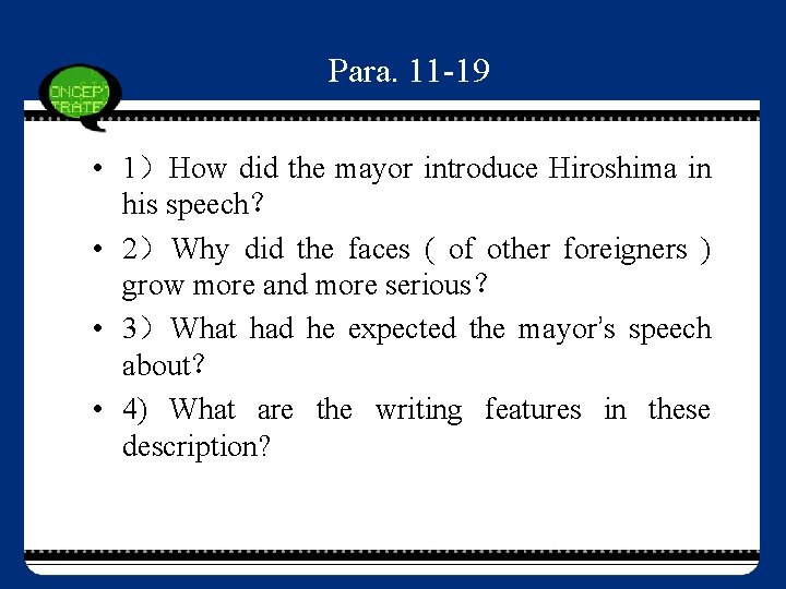Para. 11 -19 • 1）How did the mayor introduce Hiroshima in his speech？ •