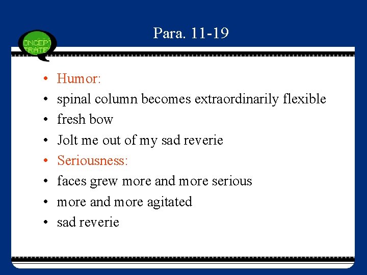 Para. 11 -19 • • Humor: spinal column becomes extraordinarily flexible fresh bow Jolt