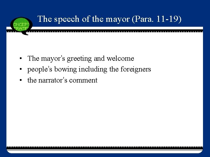 The speech of the mayor (Para. 11 -19) • The mayor’s greeting and welcome