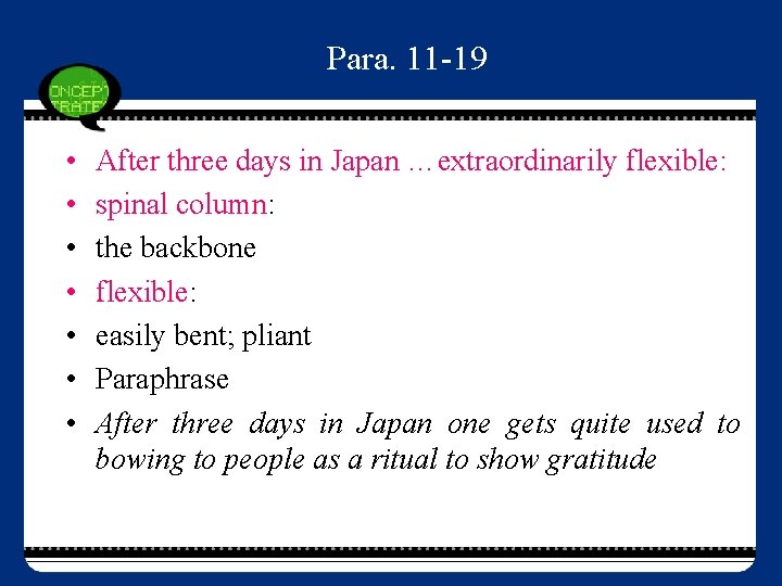 Para. 11 -19 • • After three days in Japan …extraordinarily flexible: spinal column: