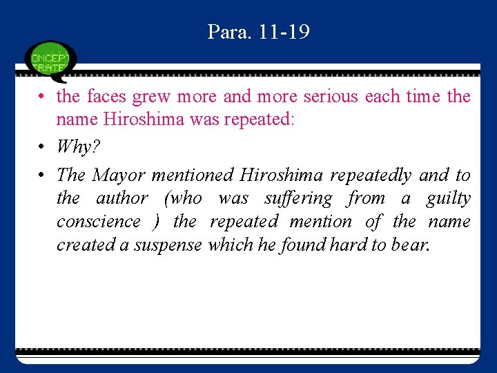 Para. 11 -19 • the faces grew more and more serious each time the