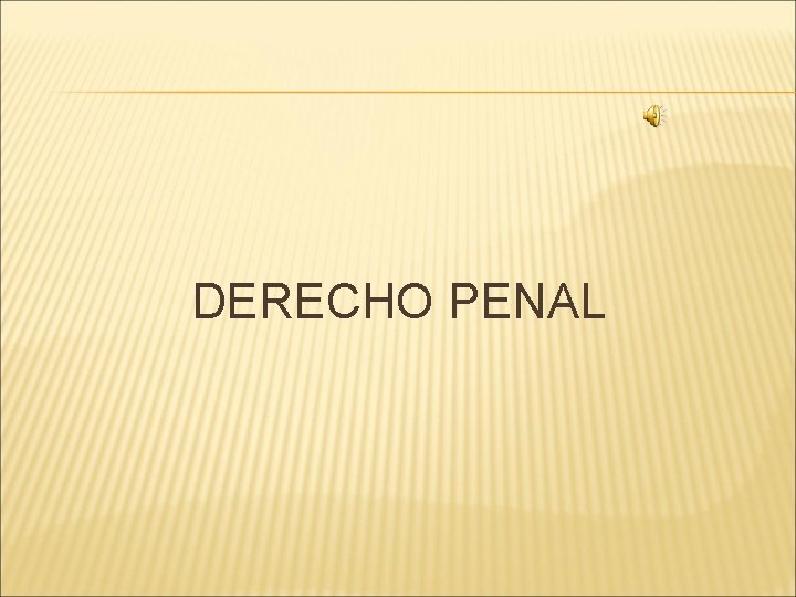 DERECHO PENAL 