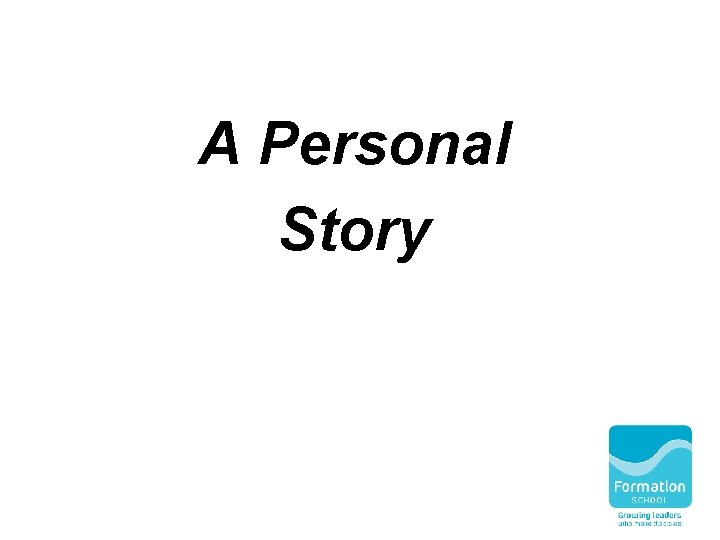 A Personal Story 