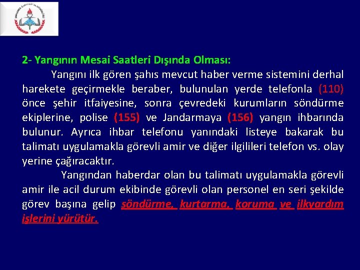 2 - Yangının Mesai Saatleri Dışında Olması: Yangını ilk gören şahıs mevcut haber 2 - Yangının Mesai Saatleri Dışında Olması: Yangını ilk gören şahıs mevcut haber