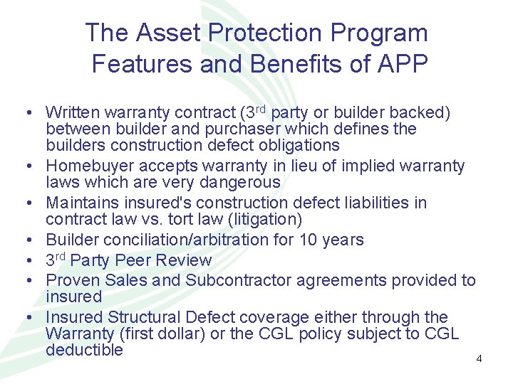 The Asset Protection Program Features and Benefits of APP • Written warranty contract (3