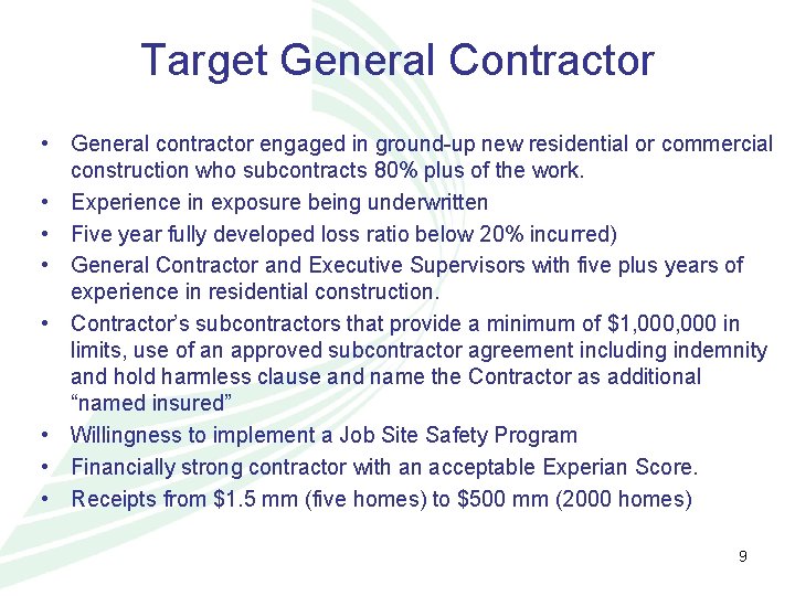 Target General Contractor • General contractor engaged in ground-up new residential or commercial construction