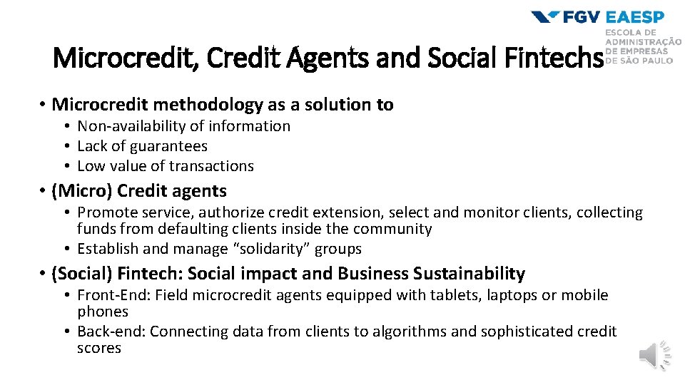 Microcredit, Credit Agents and Social Fintechs • Microcredit methodology as a solution to •