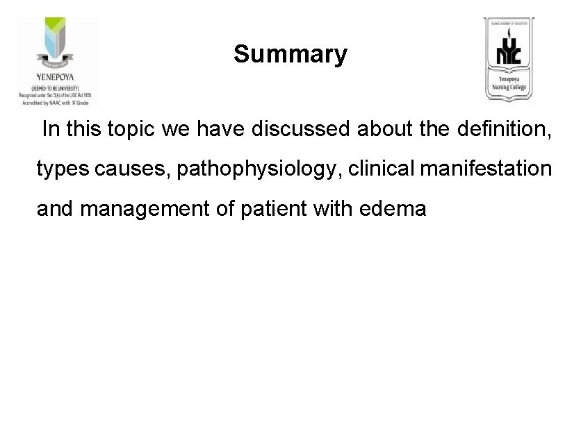 Summary In this topic we have discussed about the definition, types causes, pathophysiology, clinical